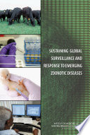 Sustaining global surveillance and response to emerging zoonotic diseases /