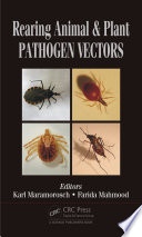 Rearing animal and plant pathogen vectors /