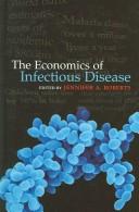 The economics of infectious disease /