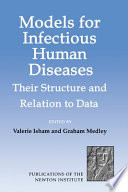 Models for infectious human diseases : their structure and relation to data /