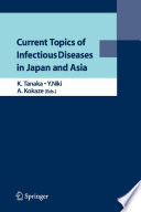 Current topics of infectious diseases in Japan and Asia /