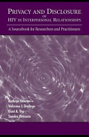 Privacy and disclosure of HIV in interpersonal relationships : a sourcebook for researchers and practitioners /