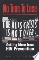 No time to lose : getting more from HIV prevention /