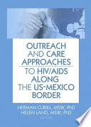 Outreach and care approaches to HIV/AIDS along the US-Mexico border /