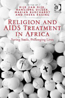 Religion and AIDS treatment in Africa : saving souls, prolonging lives /