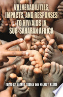 Vulnerabilities, impacts, and responses to HIV/AIDS in Sub-Saharan Africa /