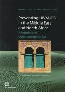 Preventing HIV/AIDS in the Middle East and North Africa : a window of opportunity to act.