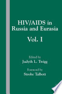 HIV/AIDS in Russia and Eurasia : Volume 1 /