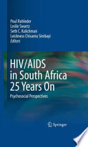 HIV/AIDS in South Africa 25 years on : psychosocial perspectives /