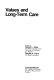 Values and long-term care /