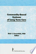 Community-based systems of long term care /