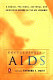 Encyclopedia of AIDS : a social, political, cultural, and scientific record of the HIV epidemic /