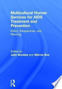 Multicultural human services for AIDS treatment and prevention : policy, perspectives, and planning /