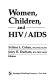 Women, children, and HIV/AIDS /