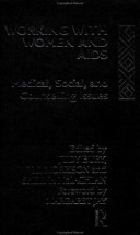 Working with women and AIDS : medical, social, and counselling issues /