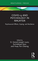 COVID-19 and psychology in Malaysia : psychosocial effects, coping, and resilience /