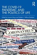 The COVID-19 pandemic and the politics of life /