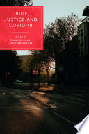 Crime, Justice and COVID-19 /