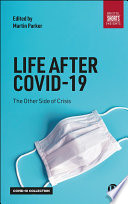 Life after COVID-19 : the other side of crisis /