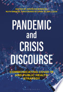 Pandemic and crisis discourse : communicating COVID-19 and public health strategy /