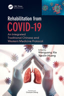 Rehabilitation from COVID-19 : an integrated traditional Chinese and Western medicine protocol /