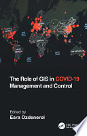 The role of GIS in COVID-19 management and control /