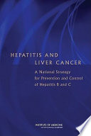 Hepatitis and liver cancer : a national strategy for prevention and control of hepatitis B and C /