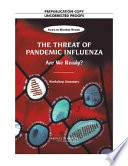 The threat of pandemic influenza : are we ready? : workshop summary /