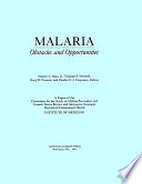 Malaria : obstacles and opportunities : a report of the Committee for the Study on Malaria Prevention and Control: Status Review and Alternative Strategies, Division of International Health, Institute of Medicine /