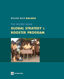 Roll back malaria : the World Bank global stragegy & booster program.