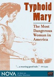 Typhoid Mary, the most dangerous woman in America /