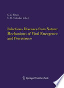 Infectious diseases from nature : mechanisms of viral emergence and persistence /