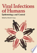 Viral infections of humans : epidemiology and control /