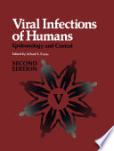 Viral infections of humans : epidemiology and control /