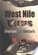 West Nile virus : overview and abstracts /