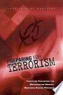 Preparing for terrorism : tools for evaluating the Metropolitan Medical Response System Program /