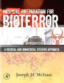 Hospital preparation for bioterror : a medical and biomedical systems approach /