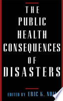 The public health consequences of disasters /