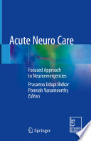Acute Neuro Care : Focused Approach to Neuroemergencies /