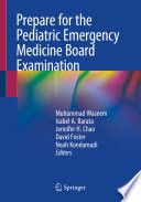 Prepare for the Pediatric Emergency Medicine Board Examination /