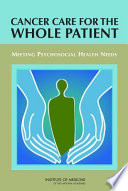 Cancer care for the whole patient : meeting psychosocial health needs /