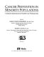 Cancer prevention in minority populations : cultural implications for health care professionals /