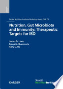 Nutrition, gut microbiota and immunity : : therapeutic targets for IBD /