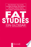 Fat Studies : Ein Glossar /