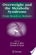 Overweight and the metabolic syndrome : from bench to bedside /