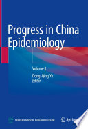 Progress in China Epidemiology : Volume 1 /