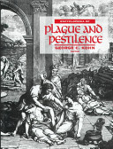 Encyclopedia of plague and pestilence /