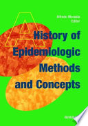 A history of epidemiologic methods and concepts /