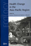 Health change in the Asia-Pacific region : biocultural and epidemiological approaches /