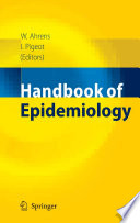 Handbook of epidemiology : with 165 figures and 180 tables /
